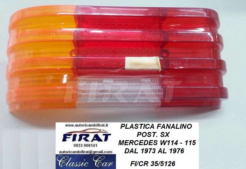 PLASTICA FANALINO MERCEDES W114-115 73-76 POST.SX - Clicca l'immagine per chiudere